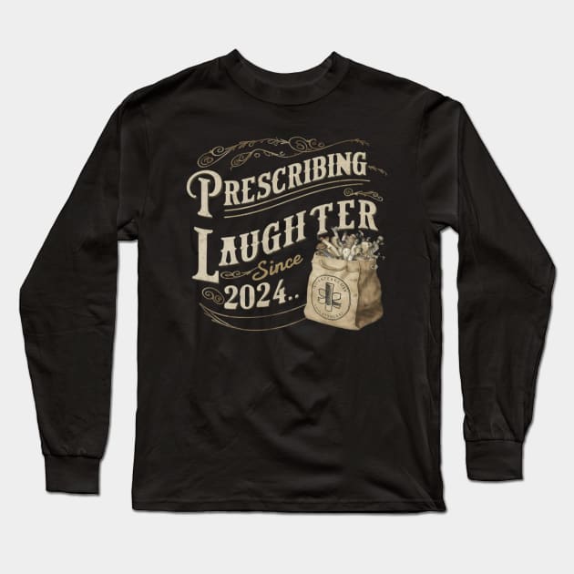 Prescribing laughter since , doctor day Long Sleeve T-Shirt by CreationArt8